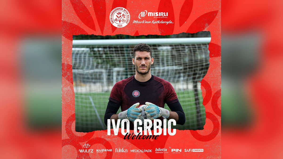 Fatih Karagümrük, Ivo Grbic'i kiraladı