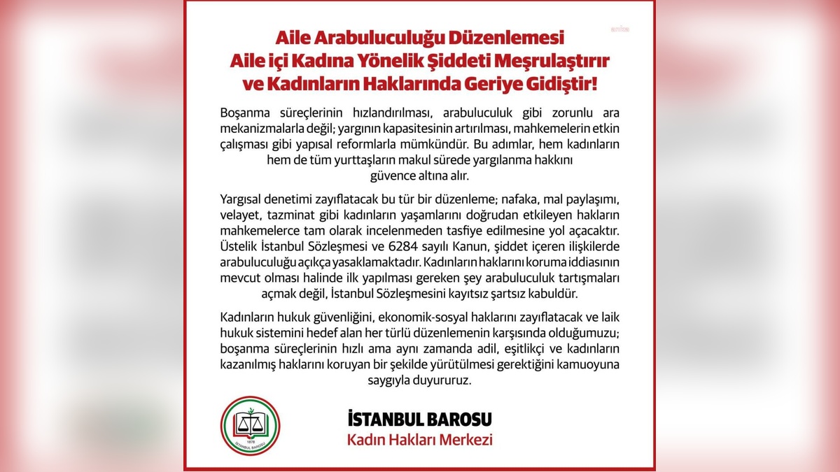 İstanbul Barosu: Zorunlu aile arabuluculuğu kadına şiddeti meşrulaştırır