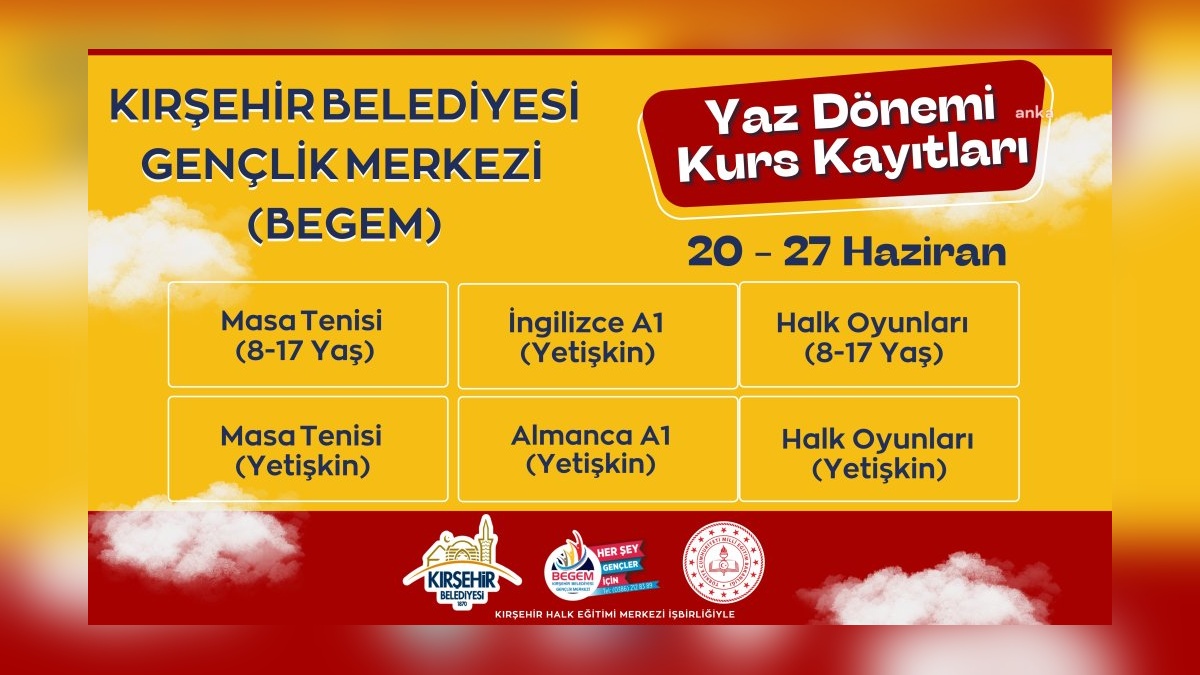 Kırşehir BEGEM yaz kursları kayıtları başlıyor